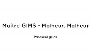 MAÎTRE GIMS  Malheur Malheur ParolesLyrics [upl. by Grimonia589]