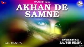 Akhan De Samne  Rajbir Rimpa  Official Audio  Vital Golden Classic Song [upl. by Tabshey]