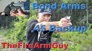 Bond Arms Backup 45acp  Ultimate Conceal Carry Derringer  TheFireArmGuy [upl. by Liu]