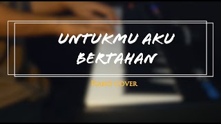 Afgan  Untukmu Aku Bertahan Piano Cover pianomusic pianocover [upl. by Neersin]