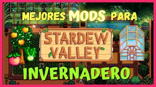 10 𝐌𝐄𝐉𝐎𝐑𝐄𝐒 MODS de STARDEW VALLEY 🍓 para INVERNADEROS 🌳 [upl. by Novihc]