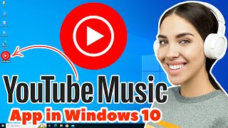 How to Download amp Install YouTube Music App in Windows 10 PC or Laptop [upl. by Kcirednek]