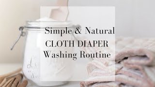 How to Wash Cloth Diapers  My Simple Natural Cloth Diaper Cleaning Routine [upl. by Ardnaiek]