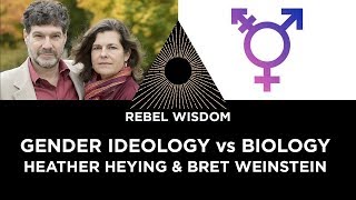 Bret Weinstein and Heather Heying  Gender Ideology vs Biology [upl. by Eusebio442]