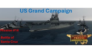 Battlestations Pacific Remastered Overhaul US Campaign Mission 14 Battle of Santa Cruz [upl. by Alcock]