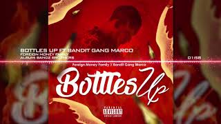 Foreign Money Family  Bottles Up ft Bandit Gang Marco [upl. by Tarrsus]