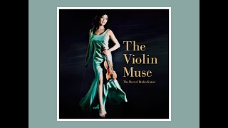 The Violin Muse 2007 川井郁子 Ikuko Kawai [upl. by Eeruhs708]