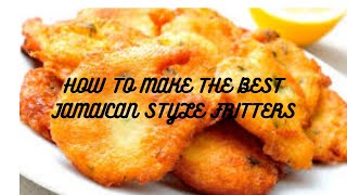 HOW TO MAKE THE BEST JAMAICAN STYLE SALTFISH FRITTERS [upl. by Naggem212]