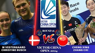 M VESTERGAARDC BUSCH DEN vs CHENG XingZHANG Chi CHNXDR 16  VICTOR China Open 2024 Badminton [upl. by Ltney]