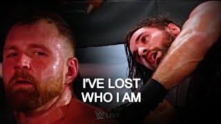 Dean Ambrose  Seth Rollins • Ive lost who I am [upl. by Obola]