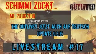 Livestream 17  The Outlived jetzt auch auf deutsch 20062018 [upl. by Carroll]