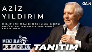 Mevzular Açık Mikrofon Tanıtım I Aziz Yıldırım I Fenerbahçe Spor Kulübü Başkan Adayı [upl. by Souza]