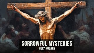 Sorrowful Mysteries of the Rosary [upl. by Anabal]