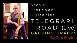 TELEGRAPH ROAD Live by Dire Straits BACKING TRACK by Steve Fletcher HD amp HQ [upl. by Aniratak851]