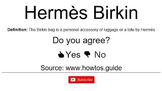 How to Pronounce  How to Say Hermes Birkin [upl. by Aowda861]