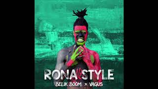 Belik Boom amp Vagus  Rona Style Original Mix [upl. by Gonroff]