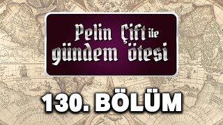 Pelin Çift ile Gündem Ötesi 130 Bölüm  Nuh Tufanı [upl. by Htaek]