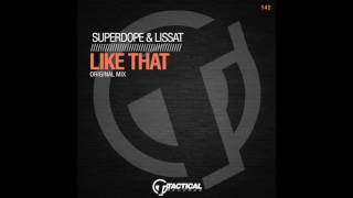 Superdope amp Lissat  Like that Original Mix TR142 [upl. by Ssepmet]