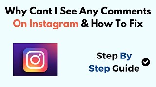 Why Cant I See Any Comments On Instagram amp How To Fix [upl. by Aicirtan]