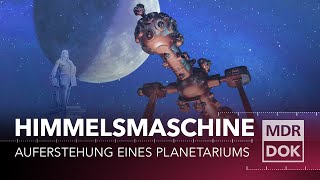 Himmelsmaschine Auferstehung eines Planetariums  MDR DOK [upl. by Winikka]