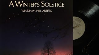 LP A Winters Solstice  Windham Hill Artists side A [upl. by Dolph]