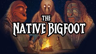 The Native Bigfoot [upl. by Eniamreg]