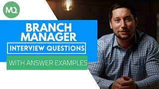 Branch Manager Interview Questions with Answer Examples [upl. by Niamert]