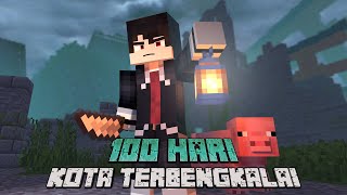 100 Hari Minecraft Kota Terbengkalai [upl. by Eiznekam]