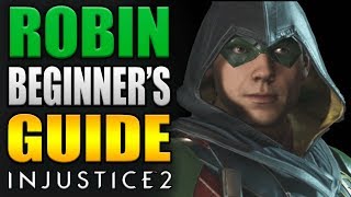 ROBIN Beginners Guide  All You Need To Know  Injustice 2 [upl. by Asilla]