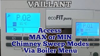 🤦🏽Vaillant EcoFit Pure Access Max⏫ amp Min⏬ Chimney sweep Mode via Boiler Software [upl. by Atenaz]