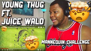 Young Thug  Mannequin Challenge ft Juice WRLD Official Audio  REACTION [upl. by Arihppas]