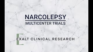 Exalt Clinical Research  Narcolepsy Multicenter Trials [upl. by Ambur]