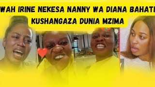 WAH IRINE NEKESA DIANA BAHATI NANNY HAS SHOCKED THE WORLD [upl. by Evelunn]