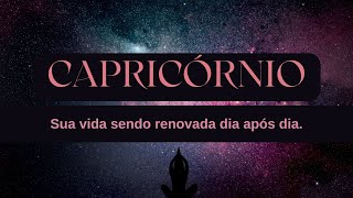 Capricórnio  Sua vida sendo renovada dia após dia♑ [upl. by Obaza]