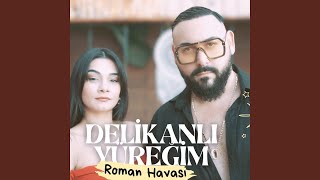 Delikanlı Yüreğim Roman Havası [upl. by Malha]