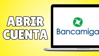 Cómo Abrir una Cuenta Online en Bancamiga  Guía Completa [upl. by Fregger]