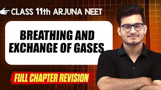 BREATHING amp EXCHANGE OF GASES  COMPLETE Chapter  Quick Revision  Class 11th Arjuna NEET [upl. by Lilah]