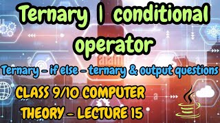 Ternary or conditional operator in javaif else to ternary ampternary to if else conversionISC theory [upl. by Brana]