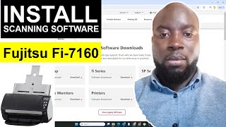 How to Download and Install Scanning Software For Fujitsu Fi7160 Scanner [upl. by Eus]