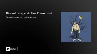 Résumé complet du livre Frankenstein [upl. by Chesna]