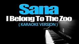 SANA  I Belong to the Zoo KARAOKE VERSION [upl. by Odnarb]