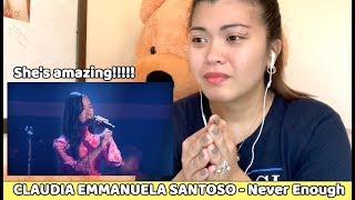 CLAUDIA EMMANUELA SANTOSO  Never Enough  REACTION VIDEO [upl. by Silsbye187]