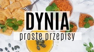 Przepisy na DYNIE  7 prostych dań z dyni [upl. by Ahtilat990]