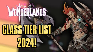 BEST CLASS TIER LIST OF 2024  Tiny Tina Wonderlands [upl. by Ignatia]