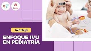 Enfoque pediátrico de las IVU  PEDsIgUR módulo nefrología [upl. by Tezzil126]