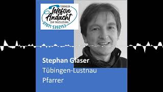 24 10 24 Stephan Glaser  Tübinger Telefonandacht zur Tageslosung [upl. by Irneh]