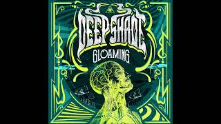 Deepshade  Gloaming EP 2022 [upl. by Seldon688]