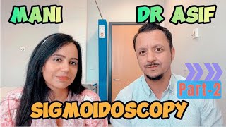 Flexible sigmoidoscopy2  After the test  Dr Asif Yasin  Nurse  Mani [upl. by Stroud]