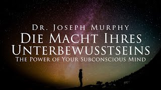 Die Macht Ihres Unterbewusstseins  Dr Joseph Murphy Hörbuch mit entspannendem Naturfilm in 4K [upl. by Ardnasella]