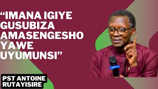 IMANA IGIYE GUSUBIZA AMASENGESHO YAWE UYUMUNSIINYIGISHO NZIZA YA PST ANTOINE RUTAYISIRE [upl. by Nafets]